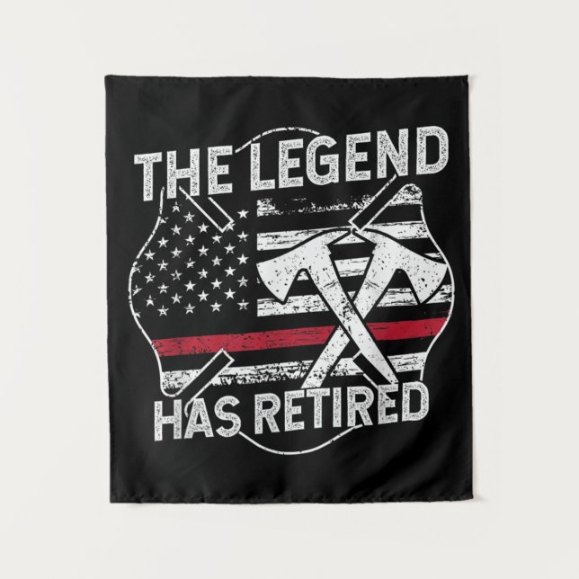 The Legend Has Retired Firefighter Retirement Tapestry (Front)