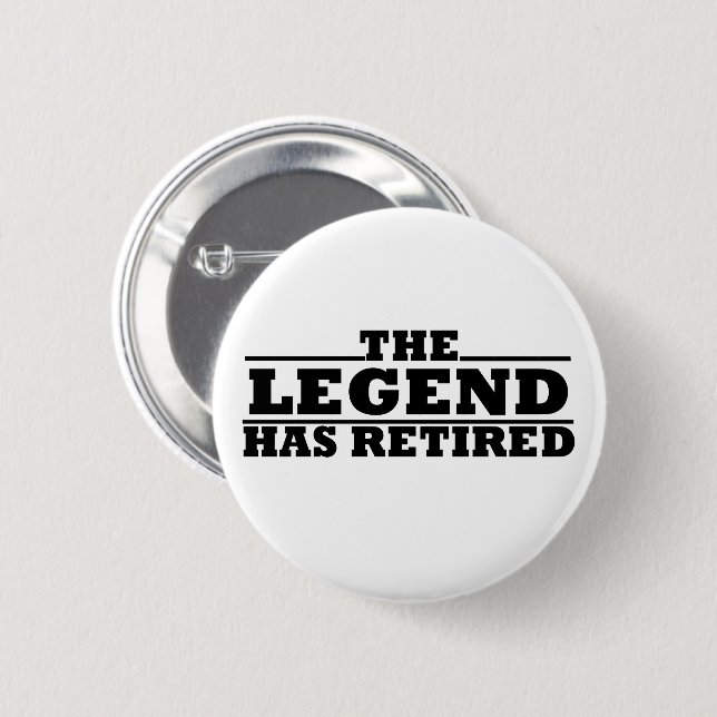 The Legend Has Retired funny retirement 6 Cm Round Badge (Front & Back)