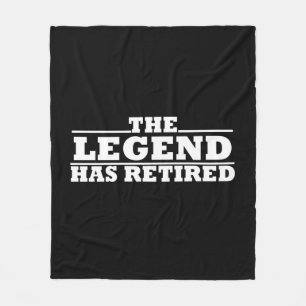 The Legend Has Retired funny retirement Fleece Blanket