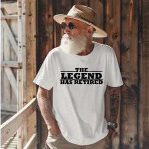 The Legend Has Retired funny retirement  T-Shirt