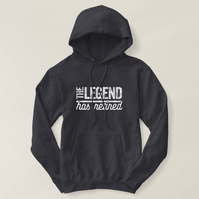 the legend has retired hoodie (Design Front)