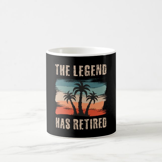 The legend has retired, Retirement, Retiree Coffee Mug (Center)