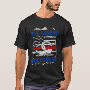 The Legend Has Retired Retirement T-Shirt