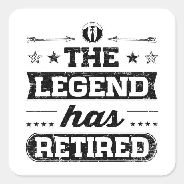 The Legend Has Retired Square Sticker (Front)