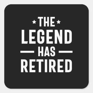 The Legend has Retired Square Sticker