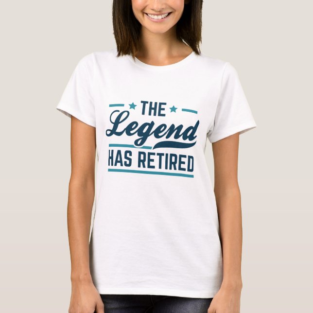 The Legend Has Retired T-Shirt (Front)