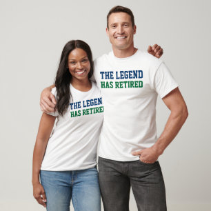 The Legend Has Retired T-Shirt