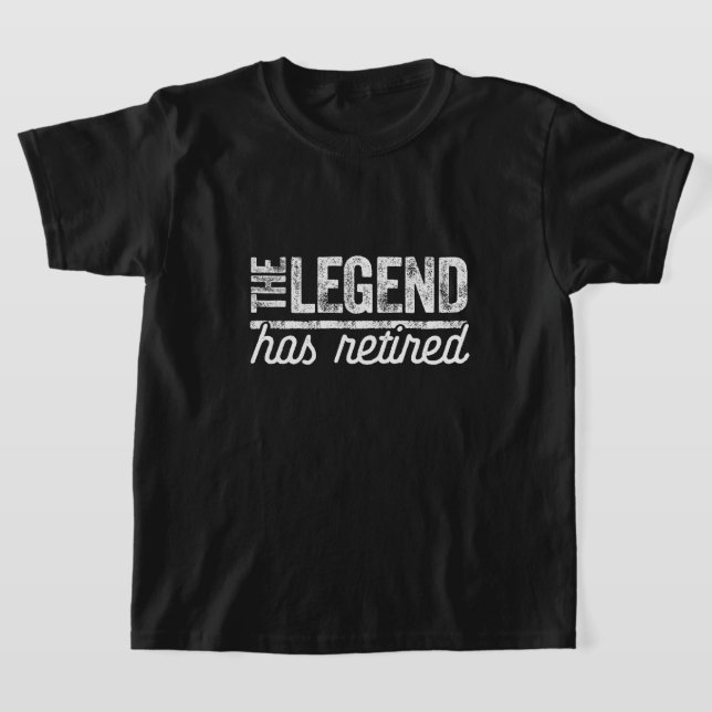 the legend has retired T-Shirt (Laydown)