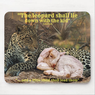 "The leopard shall lie down with the kid"Isaiah 11 Mouse Pad