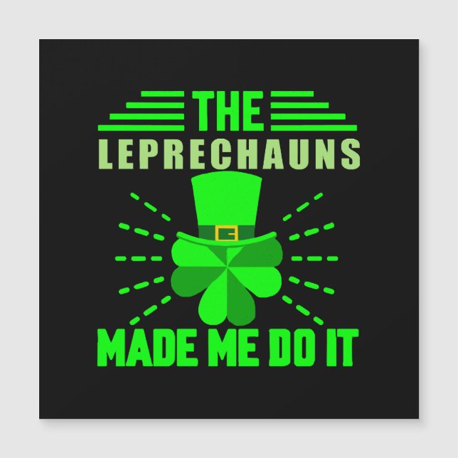 The Leprechauns made me do it (Front)