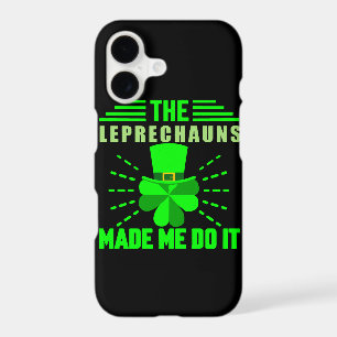 The Leprechauns made me do it