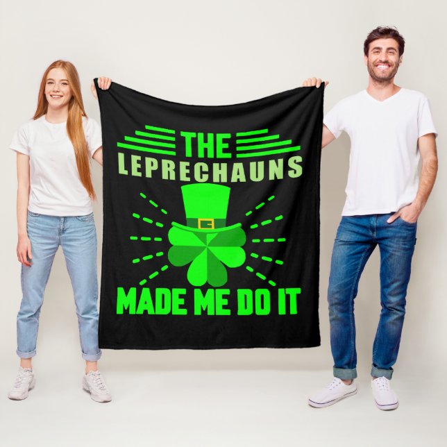 The Leprechauns made me do it Fleece Blanket (In Situ)