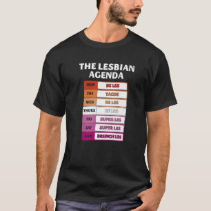 The Lesbian Weekly Agenda Funny LGBTQ Lesbian Prid T-Shirt