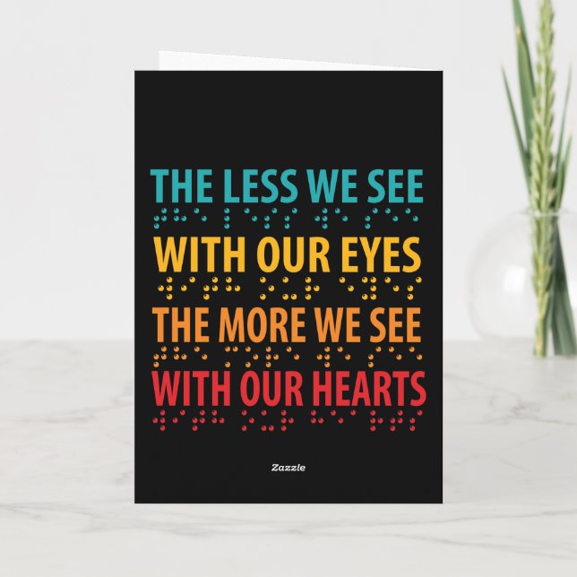 The Less We See With Our Eyes - Blindness Braille Card (Back)