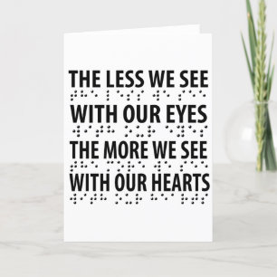 The Less We See With Our Eyes - Blindness Braille Holiday Card
