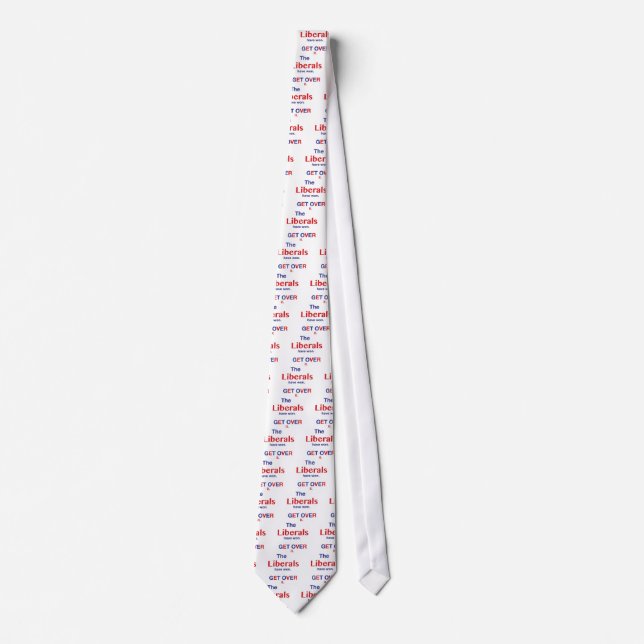 The Liberals have won t shirt Tie (Front)