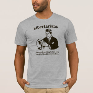 The Libertarian Plot T-Shirt