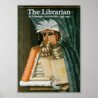 The Librarian - 500 year old artwork by Acromboldo Poster