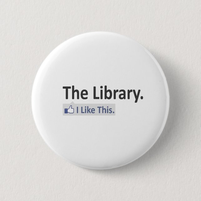 The Library...I Like This 6 Cm Round Badge (Front)