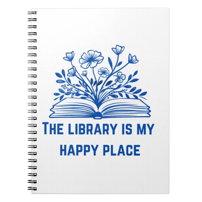 The Library is My Happy Place – Inspirational Notebook (Front)