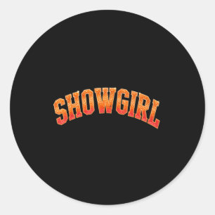 The Life Of A Show Girl Era Women Girls  Classic Round Sticker