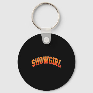The Life Of A Show Girl Era Women Girls Key Ring