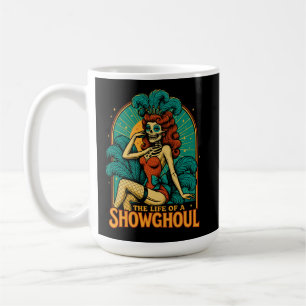 The Life of a Showghoul Coffee Mug