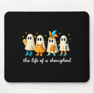 The Life Of A Showghoul Funny Soky Halloween Srit  Mouse Pad