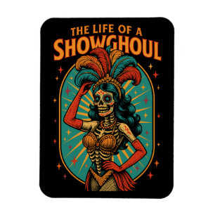 The Life of a Showghoul Magnet