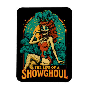The Life of a Showghoul Magnet