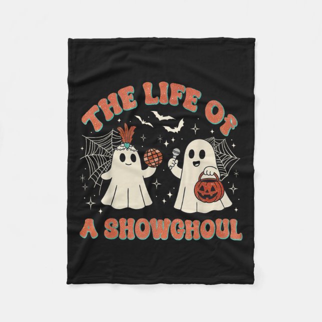 The Life Of A Showghoul Retro Halloween Show Ghost Fleece Blanket (Front)