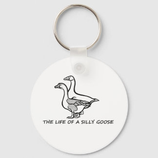 The Life of a Silly Goose Funny Trendy Meme Show G Key Ring