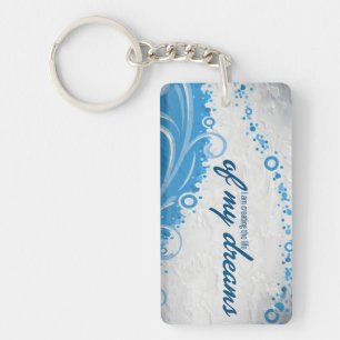 "The life of my dreams" Motivation Affirmation Key Ring