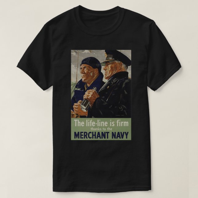 The LifeLine is Firm Thanks to the Merchant Navy T-Shirt (Design Front)