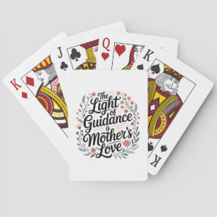 The Light Of Guidance Is Mother's Love Playing Cards