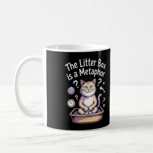The Litter Box is a Metaphor Coffee Mug (Left)