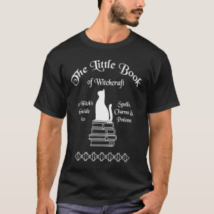 The Little Book of Witchcraft Witch Halloween Sign T-Shirt