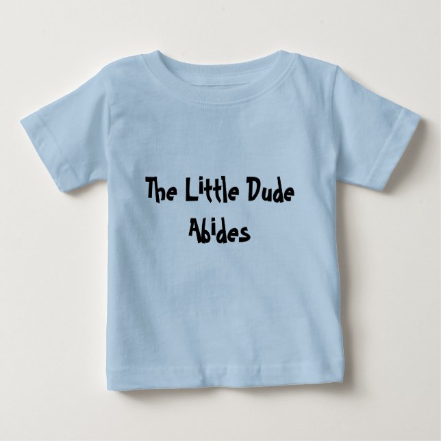 The Little Dude Baby T-Shirt (Front)