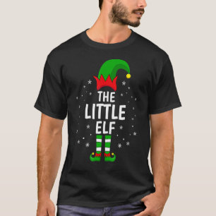 The Little Elf Xmas Matching Family Funny Christma T-Shirt