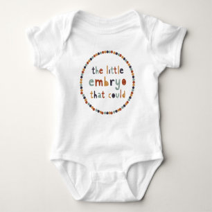 The Little Embryo That Could Baby Bodysuit