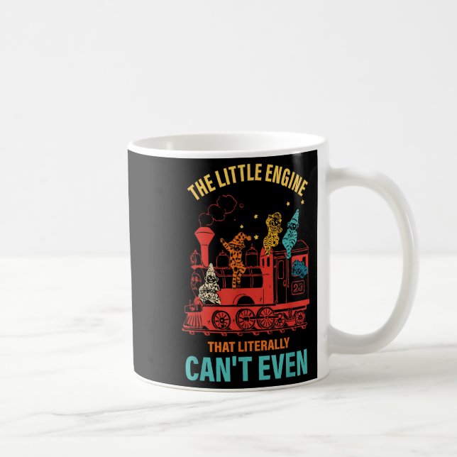 The Little Engine That Literally Can't Even Funny  Coffee Mug (Right)
