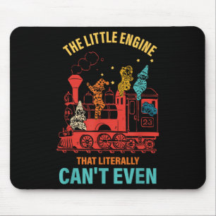 The Little Engine That Literally Can't Even Funny  Mouse Pad