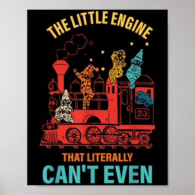 The Little Engine That Literally Can't Even Funny  Poster (Front)