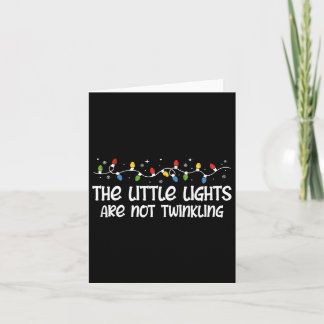 The Little Lights Are Not Twinkling Shirt Ugly Xma Card