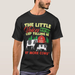 The Little VOice In My Head Keep Telling Me Get Mo T-Shirt
