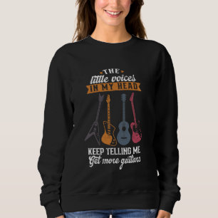 The Little Voices In My Head Funny Guitar Lover Gu Sweatshirt