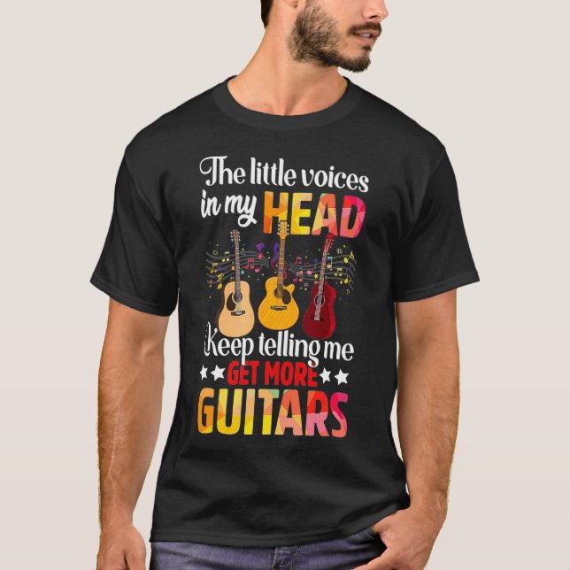 The Little Voices In My Head Get More Guitars T-Shirt (Front)