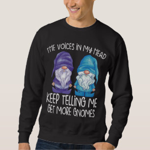 the little voices in my head keep telling me get m sweatshirt