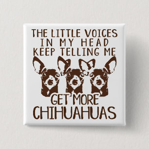The Littles Voices Get More Chihuahuas 15 Cm Square Badge