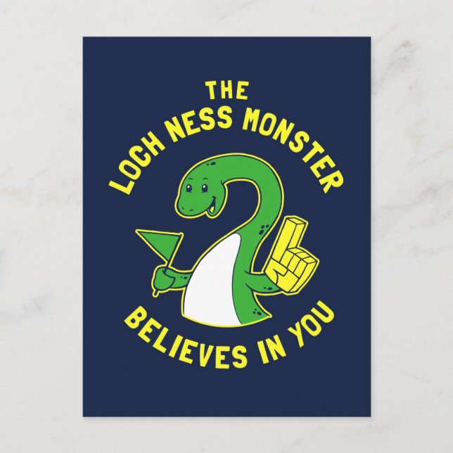 The Loch Ness Monster Believes In You Postcard (Front)